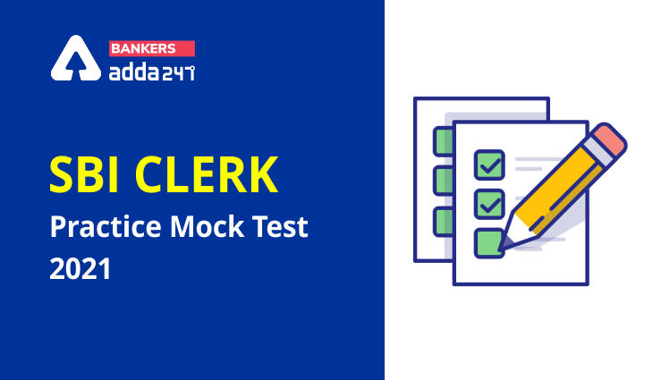 SBI Clerk Mock Test 2021: Practice SBI Clerk Free Mock Test_40.1