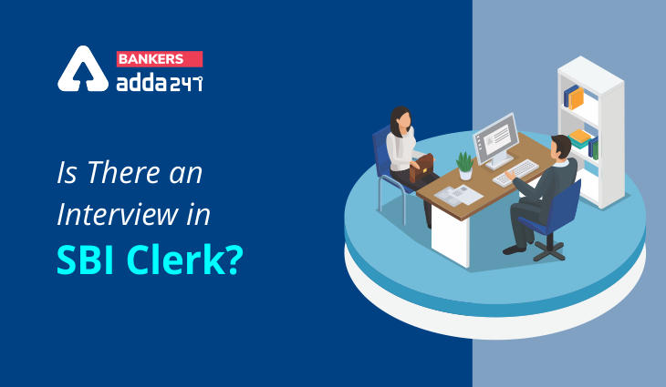 Is there an Interview in the SBI Clerk?_40.1