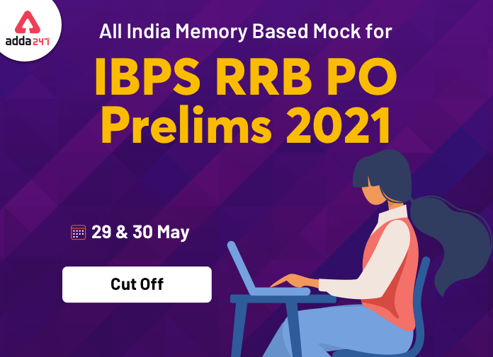 Check Cut-Off of All India Memory Based Mock Test for IBPS RRB PO Prelims 2021 on 29th and 30th May 2021_40.1