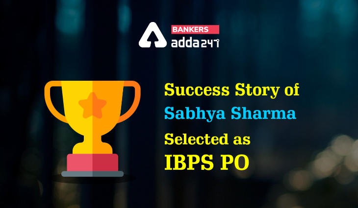 Success Story of Sabhya Sharma Selected As IBPS PO_40.1