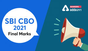 SBI CBO Final Marks 2021 Out: Download Link for SBI Circle Based Officer 2020 Final Marks List