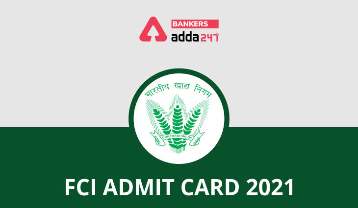 FCI Admit Card 2021 Out: Download FCI AGM & MO Call Letter Here_40.1