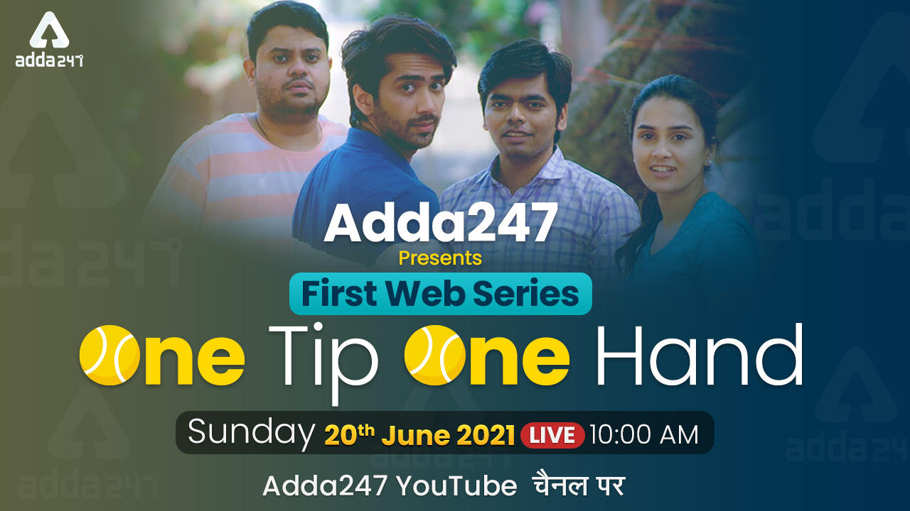 Adda247's 1st ever Web Series, One Tip One Hand: Streaming Tomorrow at 10 am_40.1