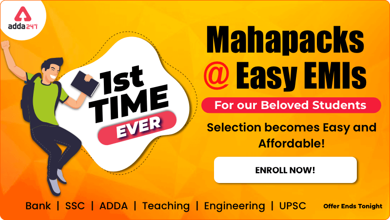 On Popular Demand for the time ever, Adda Mahapacks at EMIs | Enroll Now, Use Code: EMI77_40.1