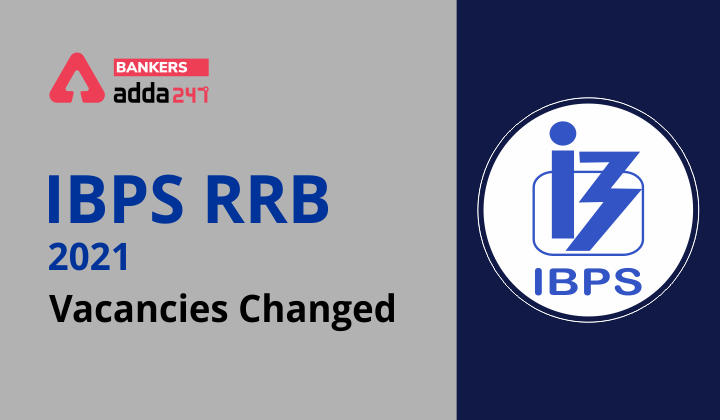 IBPS RRB Vacancy Increased 2021: Again Increased Vacancy Upto 12,958_40.1