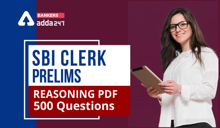 Most Expected Reasoning 500 Practice Questions PDF for SBI Clerk Prelims Exam 2021: Download Now!_40.1