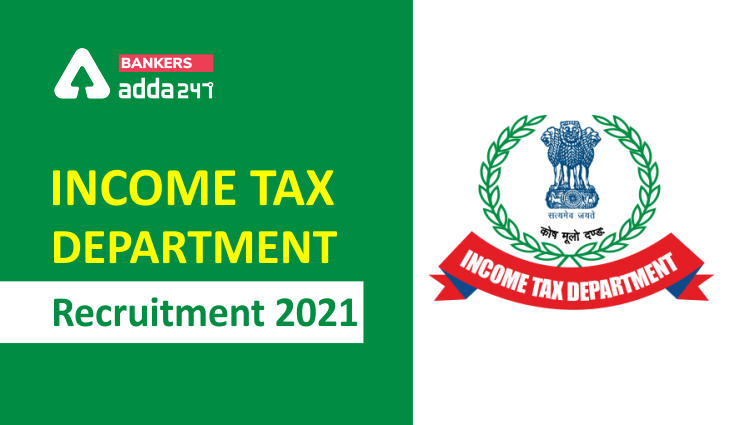 Income Tax Recruitment 2021 Notification: Apply For 155 MTS, Tax Assistant & Income Tax Inspector_40.1