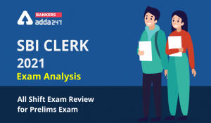 SBI Clerk Exam Analysis 2021(July): All Shift Exam Review for Prelims Exam