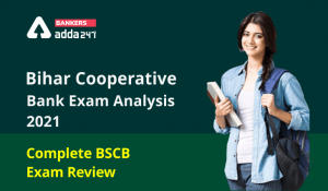 Bihar State Cooperative Bank Mains Exam Analysis 2021: BSCB Exam Asked Question,  Good Attempts