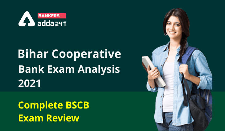 Bihar State Cooperative Bank Mains Exam Analysis 2021: BSCB Exam Asked Question, Good Attempts_40.1
