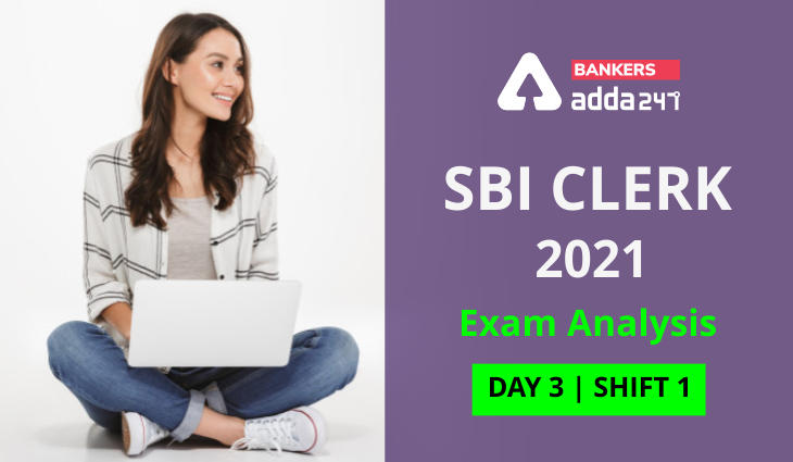 SBI Clerk Exam Analysis 2021 Shift 1, 12th July Exam Review Question, Difficulty Level_40.1