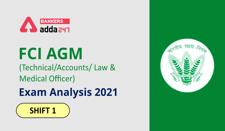FCI AGM (Technical) Exam Analysis 2021 Shift 1 17 July Exam Review, Difficulty Level_40.1