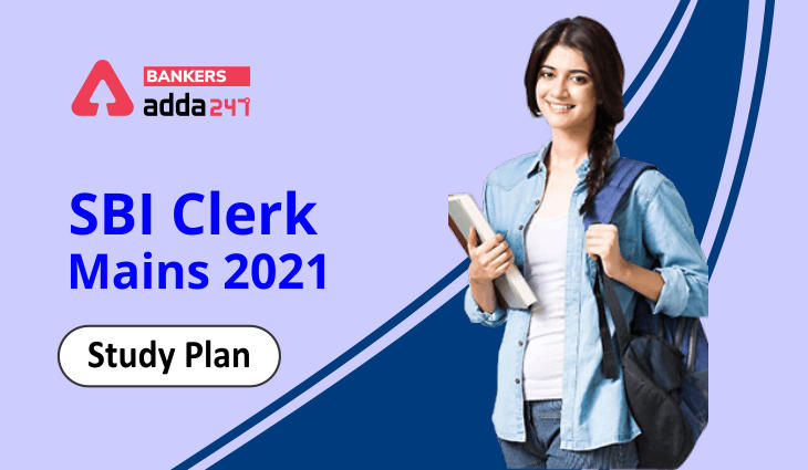 SBI Clerk Mains 2021- Study Plan_40.1