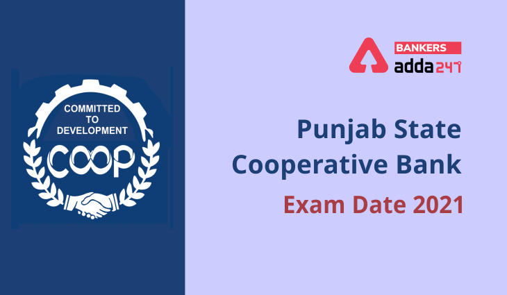 Punjab State Cooperative Bank Exam Date 2021 Out: Check PSCB Exam Dates_40.1
