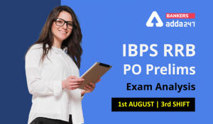 IBPS RRB PO Exam Analysis 2021 Shift 3 1st August: Exam Review Question, Difficulty Level