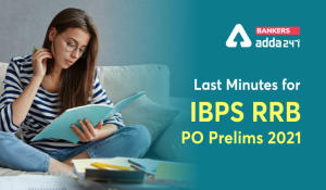 Last-Minute Tips for IBPS RRB PO Prelims 2021