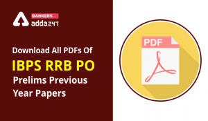 Download All PDFs Of IBPS RRB PO Prelims Previous Year Papers
