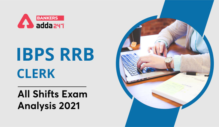 IBPS RRB Clerk Exam Analysis 2021 (August) All Shift: Prelims Exam Review Questions_40.1
