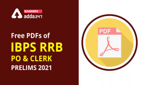 IBPS RRB PO & CLERK PRELIMS 2021 Memory Based Mocks: Download FREE PDF Now