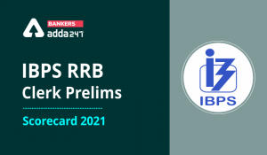 IBPS RRB Clerk Score Card 2021 Out @ibps.in For Prelims Exam