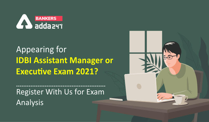 Appearing for IDBI Assistant Manager or Executive Exam 2021? Register With Us For Exam Analysis_40.1