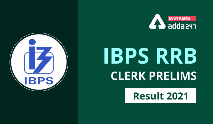 IBPS RRB Clerk Result 2021 Out @ibps.in For Prelims Exam, Office Assistant Result_40.1