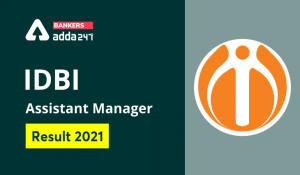 IDBI Assistant Manager Result 2021 Out, Check Result Link, Cut-off & Marks