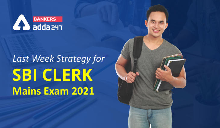Last Week Strategy for SBI Clerk Mains Exam 2021_40.1