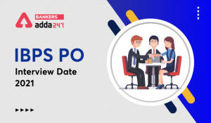 IBPS RRB PO Interview Date 2021 Out: RRB PO Interview Dates