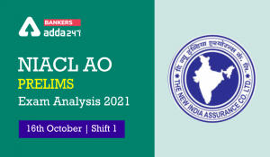 NIACL AO Exam Analysis 2021 Shift 1, 16th October, Prelims Exam Asked Questions