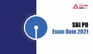 SBI PO Exam Date 2021 Announced For Prelims Exam