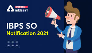 IBPS SO 2021 Admit Card Out, Exam Date For 1828 Posts