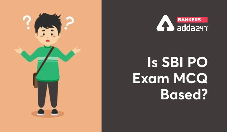 Is Sbi Po Exam Mcq Based 3320