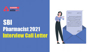SBI Pharmacist Interview Call Letter 2021 Out, Direct Link to Download Admit card