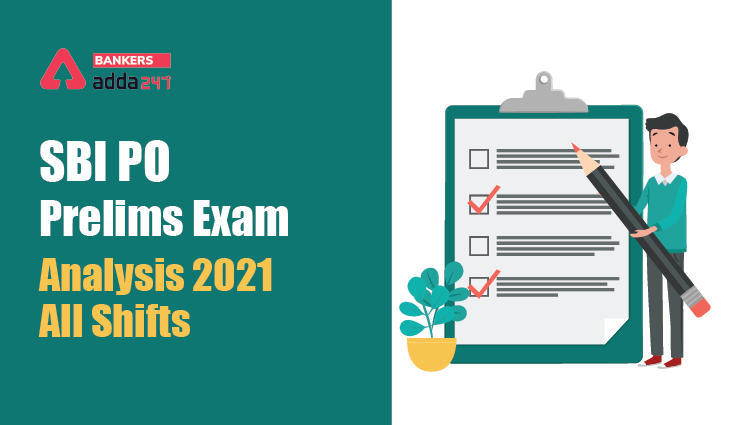 SBI PO Exam Analysis 2021 Prelims Exam Review, Level, Attempts_40.1