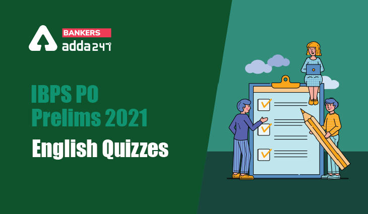 English Quizzes, for IBPS PO Prelims 2021 – 6th December_40.1