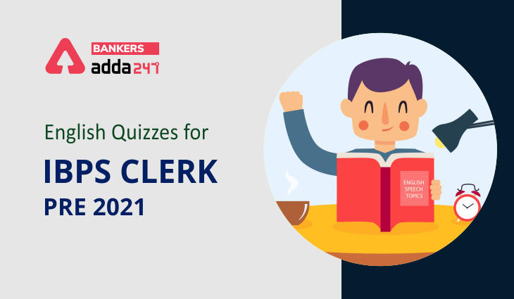 English Quizzes For IBPS Clerk Prelims 2021: 27th November_40.1