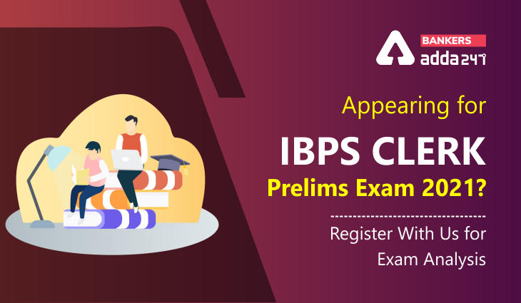 Appearing for IBPS Clerk Prelims Exam 2021? Register With Us for Exam Analysis |_40.1