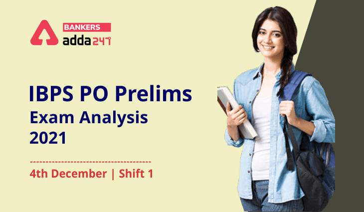 IBPS PO Exam Analysis 2021 Shift 1, 4th December: Exam Review_40.1