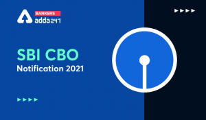 SBI CBO Notification 2021-22 Out Last Date To Apply Online For 1226 CBO Posts,