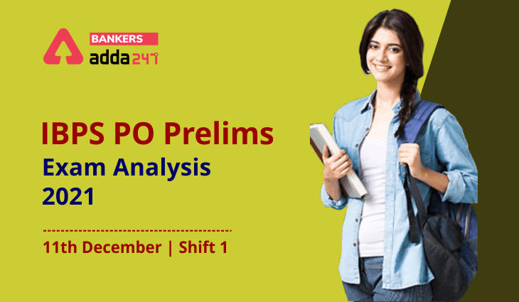IBPS PO Exam Analysis 2021, Shift 1, 11th December, Prelims Exam Asked Questions_40.1