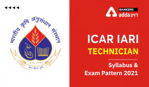ICAR IARI Technician Syllabus 2022 PDF & Exam Pattern