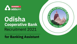 OSCB Recruitment 2021-22 For 470 Banking Assistant, Apply Online Here