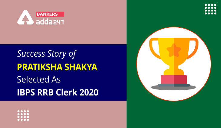 Success Story of Pratiksha Shakya Selected As IBPS RRB Clerk 2020_40.1