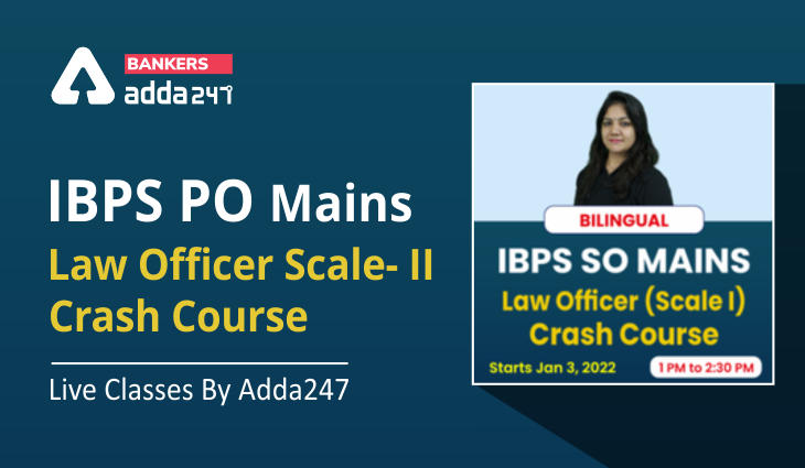 IBPS SO Mains Law Officer Scale- II – Crash Course | Live Classes By Adda247_40.1