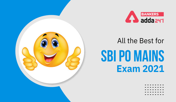 All the Best for SBI PO Mains Exam 2021 |_40.1