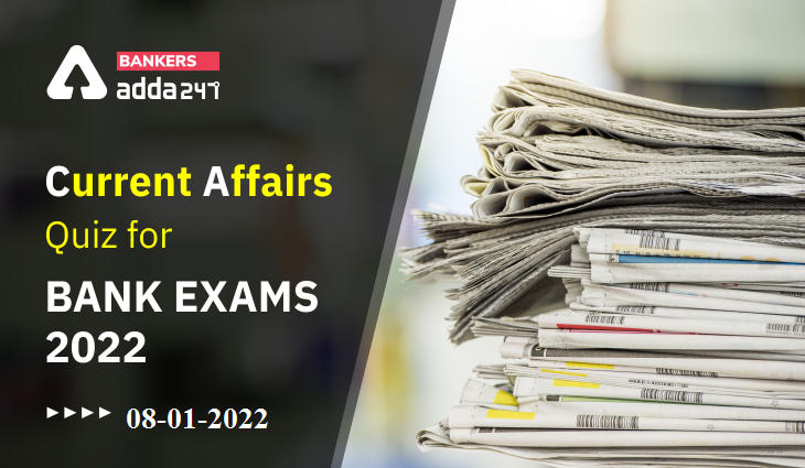 Current Affairs January 2022: Daily January Current Affairs Quiz_180.1