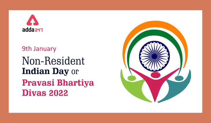 9th January – Non-Resident Indian Day or Pravasi Bhartiya Divas 2022_40.1