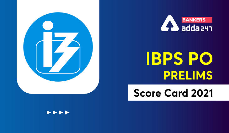 IBPS PO Score Card 2021 Out, Prelims Cut Off Marks_40.1
