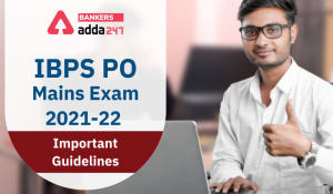 IBPS PO Mains 2021 on 22nd January 2022: Exam Day Instructions & COVID Guidelines